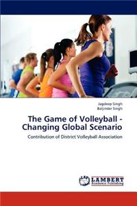 Game of Volleyball - Changing Global Scenario