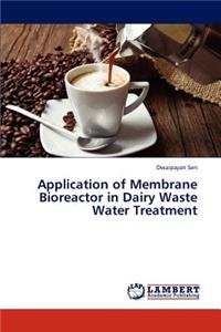 Application of Membrane Bioreactor in Dairy Waste Water Treatment