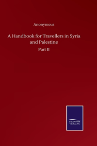 Handbook for Travellers in Syria and Palestine
