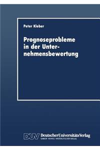 Prognoseprobleme in Der Unternehmensbewertung