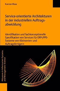 Service-Orientierte Architekturen in Der Industriellen Auftragsabwicklung