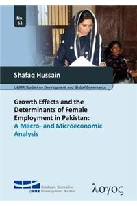 Growth Effects and the Determinants of Female Employment in Pakistan: a Macro- and Microeconomic Analysis