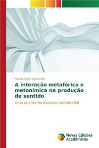 A interação metafórica e metonímica na produção de sentido