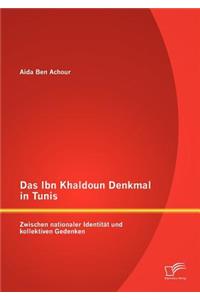 Ibn Khaldoun Denkmal in Tunis: Zwischen nationaler Identität und kollektiven Gedenken