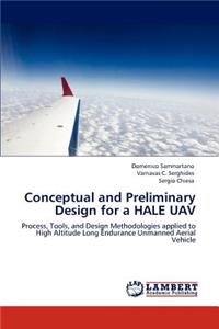 Conceptual and Preliminary Design for a HALE UAV