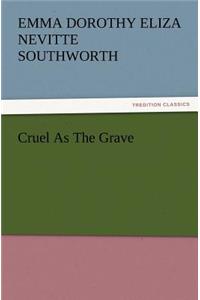 Cruel as the Grave