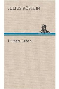 Luthers Leben