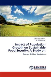 Impact of Population Growth on Sustainable Food Security