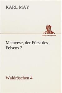 Matavese, der Fürst des Felsens 2