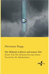 Alchemie in älterer und neuerer Zeit