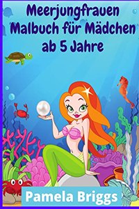 Meerjungfrauen Malbuch für Mädchen ab 5 Jahre