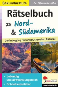 Ratselbuch zu Nord- & Sudamerika: Gehirnjogging mit anspruchsvollen Ratseln!