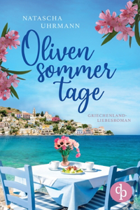 Olivensommertage Ein Griechenland-Liebesroman