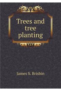 Trees and Tree Planting