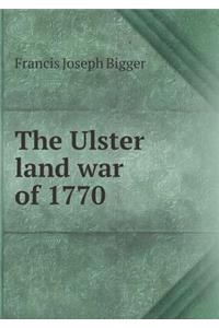 The Ulster Land War of 1770