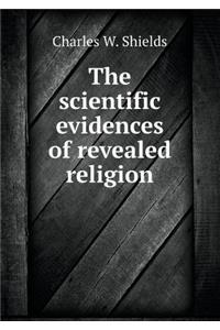 The Scientific Evidences of Revealed Religion