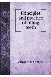 Principles and Practice of Filling Teeth