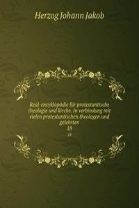 Real-encyklopadie fur protestantische theologie und kirche. In verbindung mit vielen protestantischen theologen und gelehrten