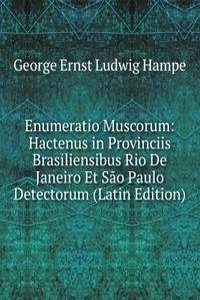 Enumeratio Muscorum: Hactenus in Provinciis Brasiliensibus Rio De Janeiro Et Sao Paulo Detectorum (Latin Edition)