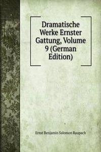 Dramatische Werke Ernster Gattung, Volume 9 (German Edition)