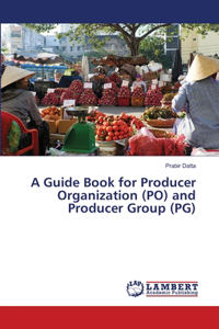 Guide Book for Producer Organization (PO) and Producer Group (PG)
