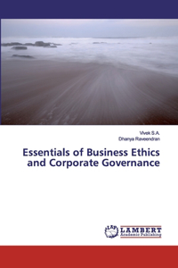 Essentials of Business Ethics and Corporate Governance