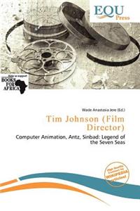 Tim Johnson (Film Director)