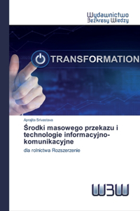 Środki masowego przekazu i technologie informacyjno-komunikacyjne