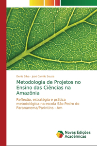 Metodologia de Projetos no Ensino das Ciências na Amazônia