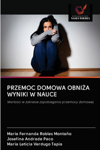 Przemoc Domowa ObniŻa Wyniki W Nauce