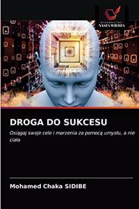 Droga Do Sukcesu