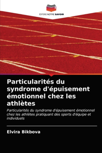 Particularités du syndrome d'épuisement émotionnel chez les athlètes