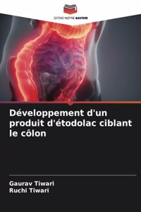 Développement d'un produit d'étodolac ciblant le côlon