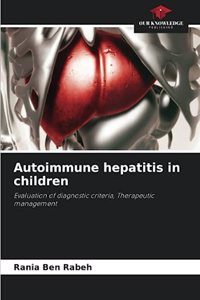 Autoimmune hepatitis in children