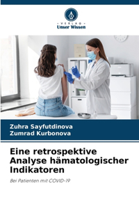 Eine retrospektive Analyse hämatologischer Indikatoren