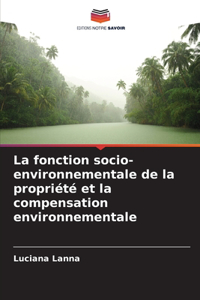 fonction socio-environnementale de la propriété et la compensation environnementale