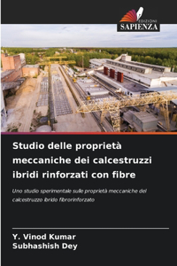 Studio delle proprietà meccaniche dei calcestruzzi ibridi rinforzati con fibre