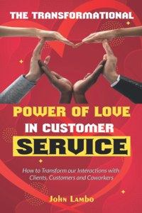 Transformational Power of Love Customer Service