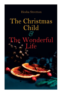 Christmas Child & the Wonderful Life
