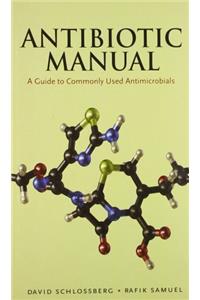 Antibiotic Manual: A Guide to Commonly Used Antimicrobials