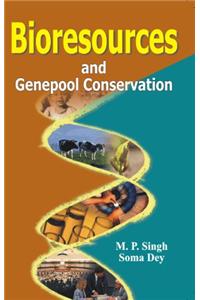 Bioresources and Genepool Conservation