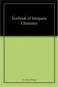 Textbook of Inorganic Chemistry