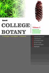 College Botany Volume 3 (Bryophytes, Pteridophytes, Gymnosperms, Palaeobotany)