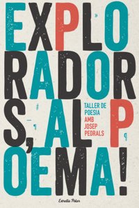 Exploradors, al poema! Taller de poesia (Catalan Edition)