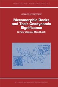 Metamorphic Rocks and Their Geodynamic Significance