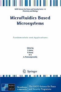 Microfluidics Based Microsystems