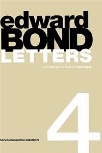 Edward Bond: Letters 4