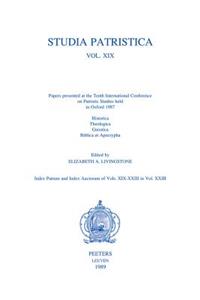 Studia Patristica. Vol. XIX - Historica, Theologica, Gnostica, Biblica Et Apocrypha