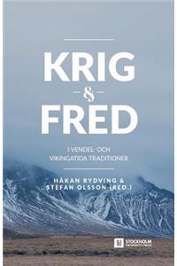 Krig och fred i vendel- och vikingatida traditioner