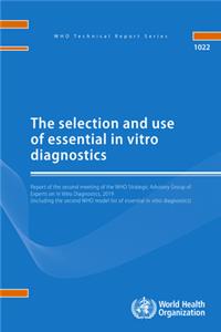 Selection and Use of Essential in Vitro Diagnostics: Report of the Strategic Advisory Group on in Vitro Diagnostics, 2019